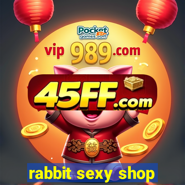 rabbit sexy shop